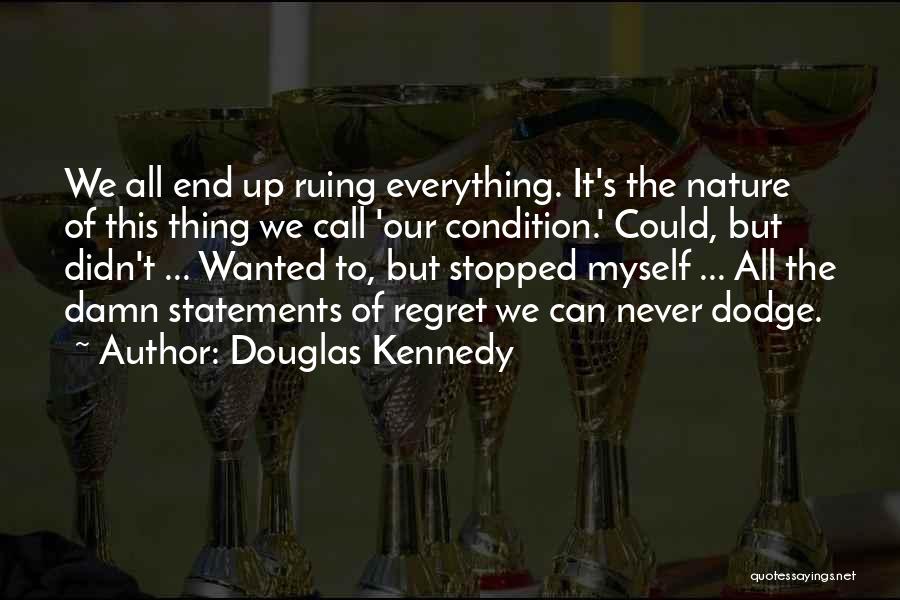 Nature's Call Quotes By Douglas Kennedy