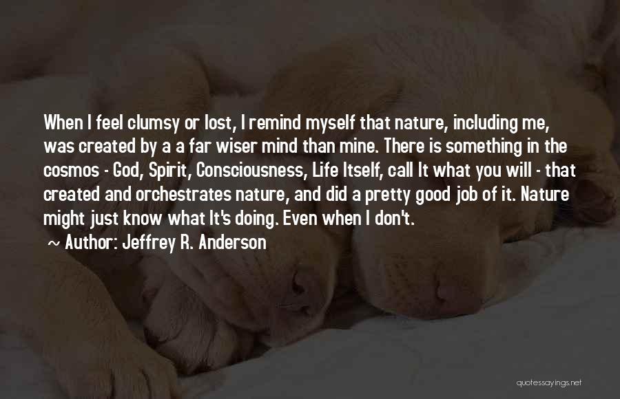 Nature's Call Quotes By Jeffrey R. Anderson