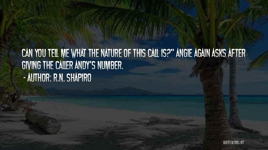 Nature's Call Quotes By R.N. Shapiro