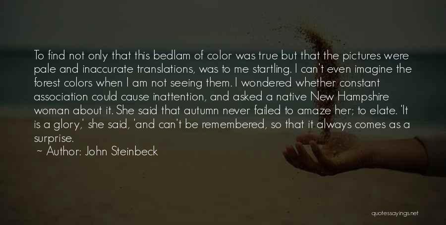 Nature's Colors Quotes By John Steinbeck