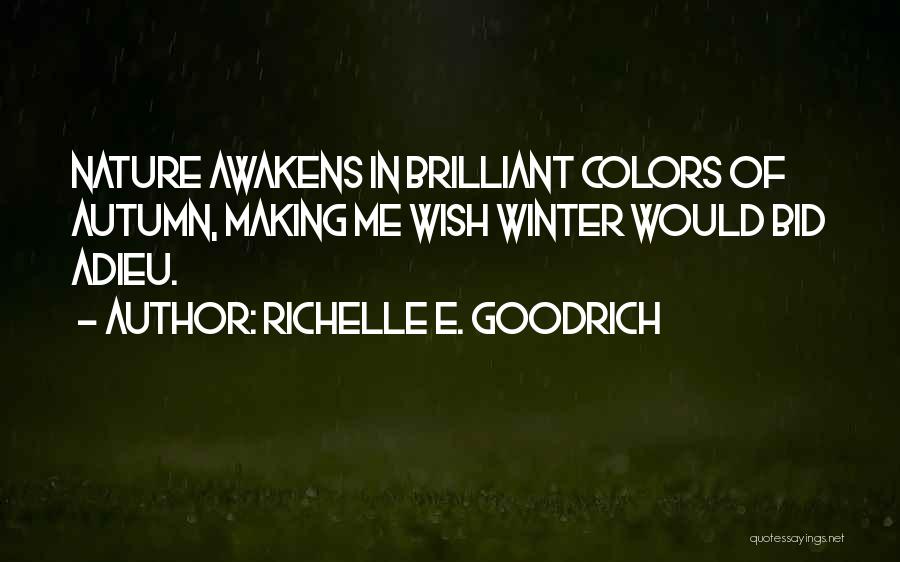 Nature's Colors Quotes By Richelle E. Goodrich