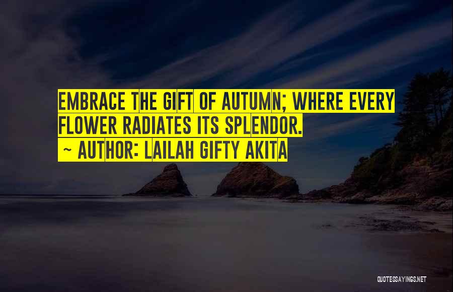 Nature's Gift Quotes By Lailah Gifty Akita