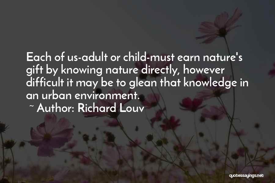 Nature's Gift Quotes By Richard Louv