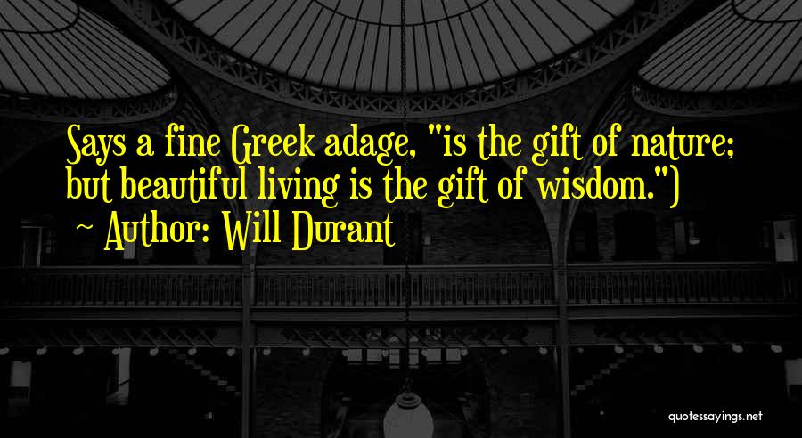 Nature's Gift Quotes By Will Durant