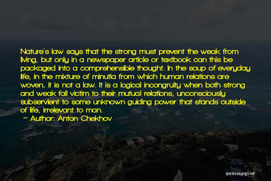 Nature's Law Quotes By Anton Chekhov