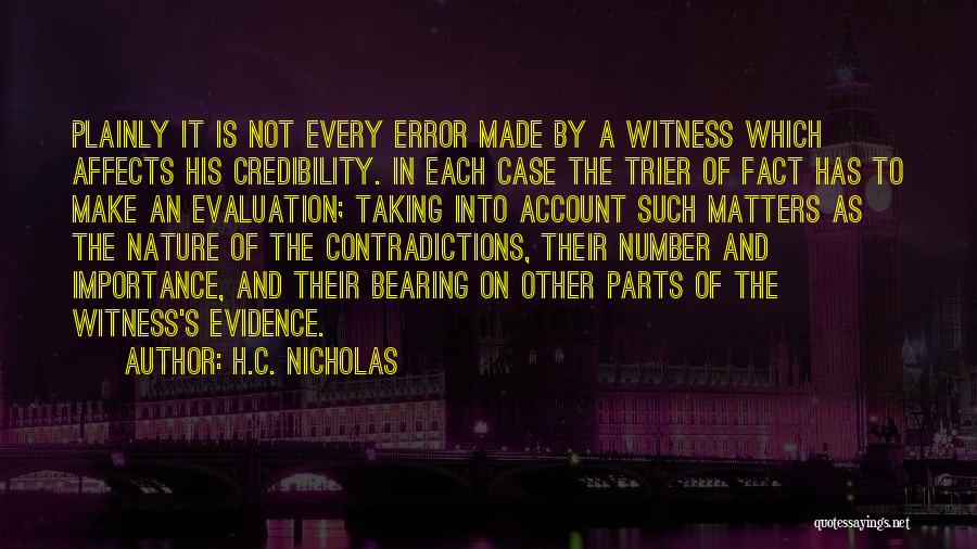 Nature's Law Quotes By H.C. Nicholas