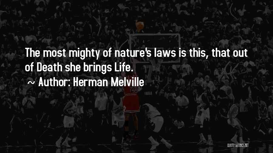 Nature's Law Quotes By Herman Melville