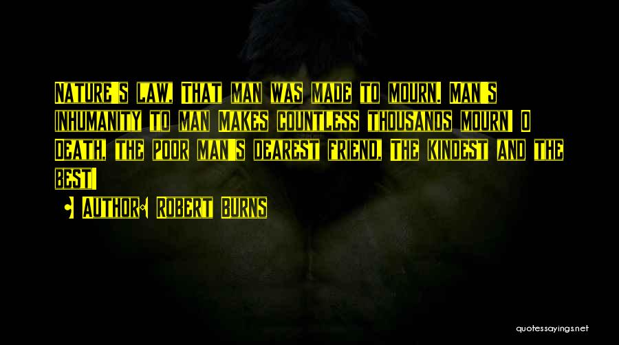 Nature's Law Quotes By Robert Burns
