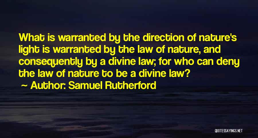 Nature's Law Quotes By Samuel Rutherford