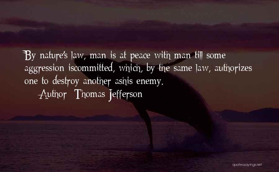 Nature's Law Quotes By Thomas Jefferson