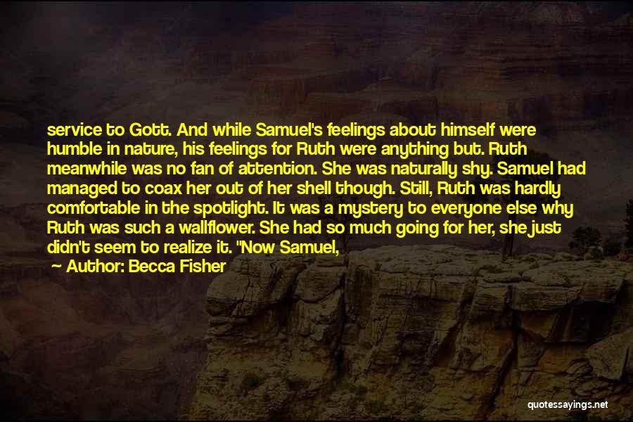 Nature's Mystery Quotes By Becca Fisher