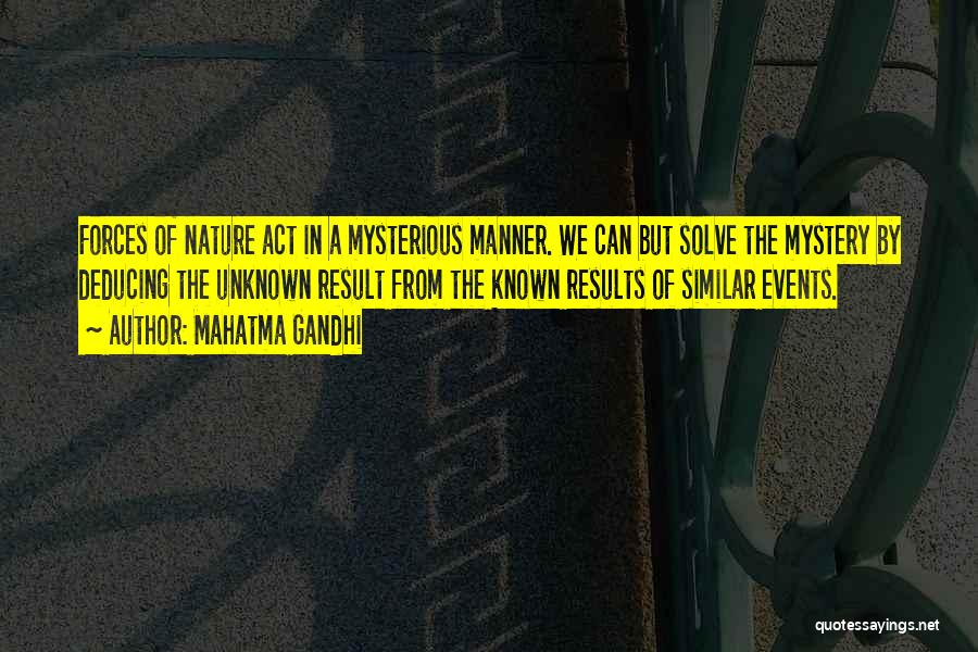 Nature's Mystery Quotes By Mahatma Gandhi