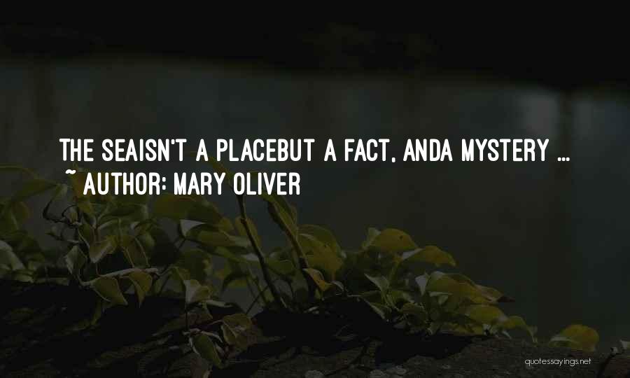 Nature's Mystery Quotes By Mary Oliver