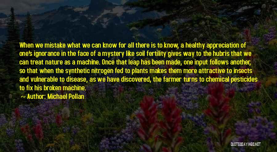 Nature's Mystery Quotes By Michael Pollan