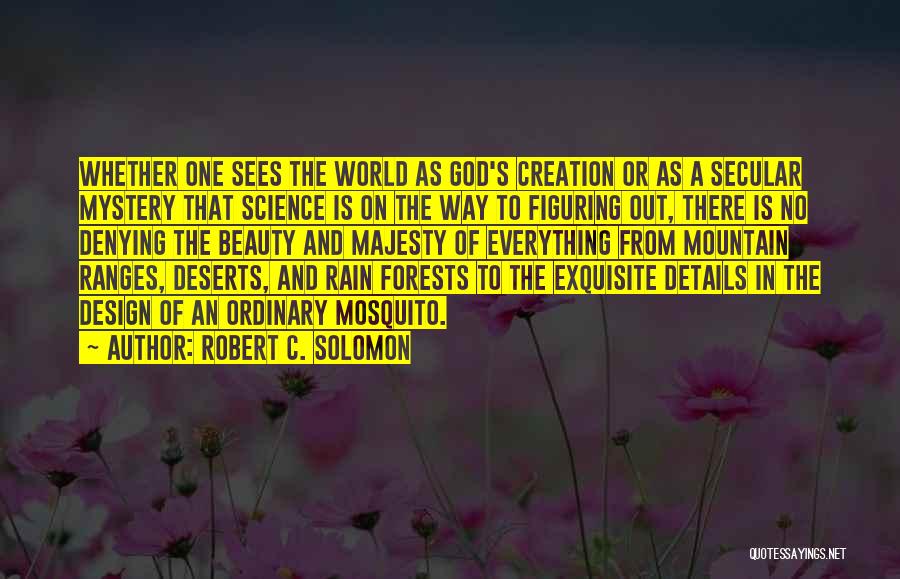 Nature's Mystery Quotes By Robert C. Solomon