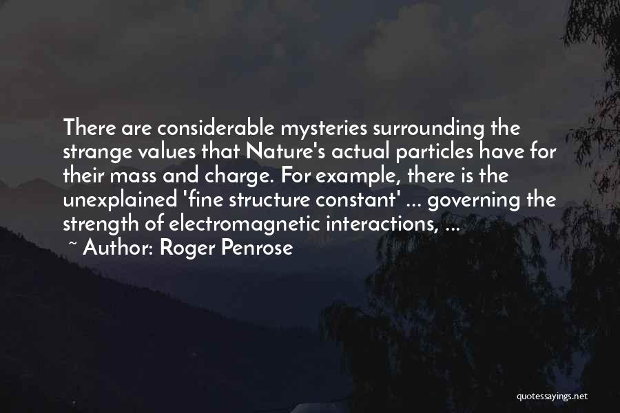 Nature's Mystery Quotes By Roger Penrose