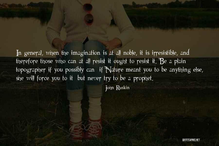 Nature's Prophet Quotes By John Ruskin Nature's Prophet Quotes By John Ruskin