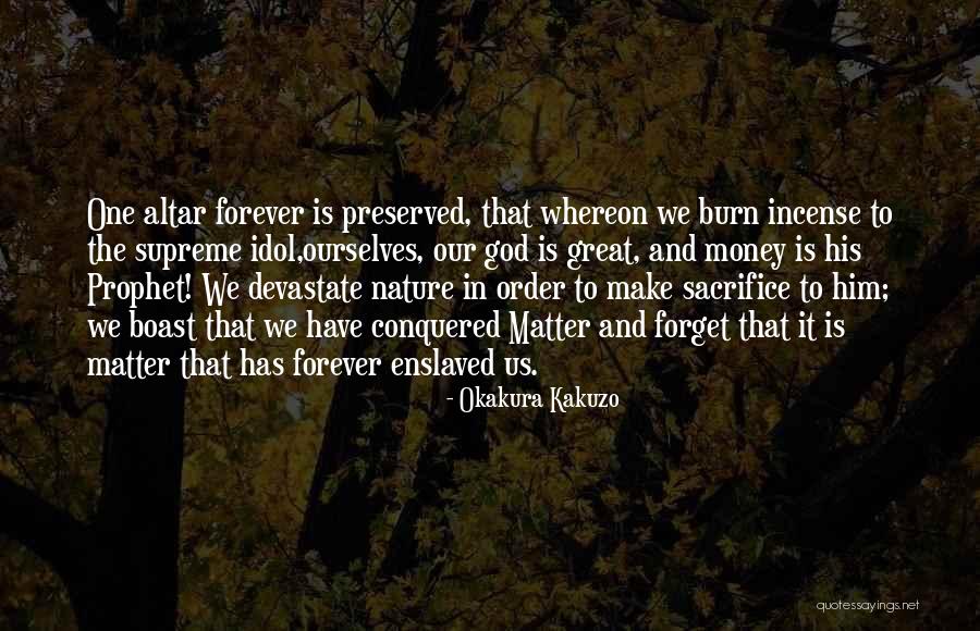 Nature's Prophet Quotes By Okakura Kakuzo