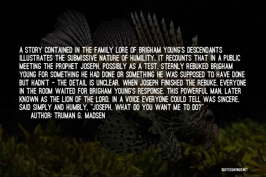 Nature's Prophet Quotes By Truman G. Madsen