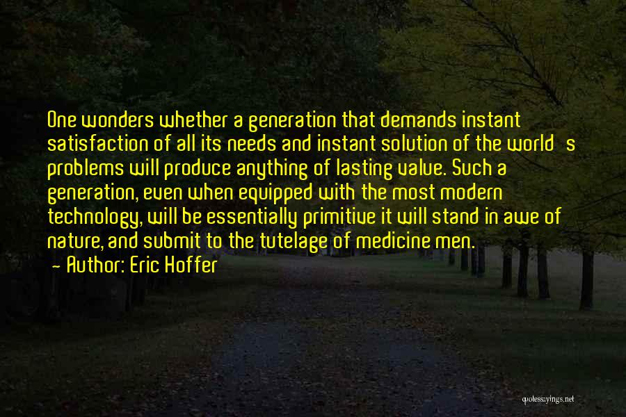 Nature's Wonders Quotes By Eric Hoffer