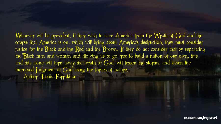 Nature's Wrath Quotes By Louis Farrakhan