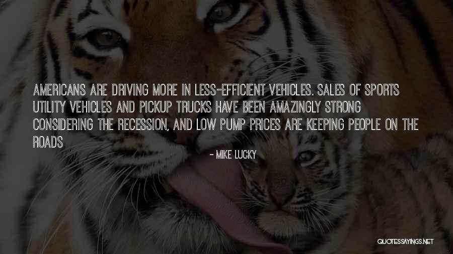 Naturess Quotes By Mike Lucky Naturess Quotes By Mike Lucky