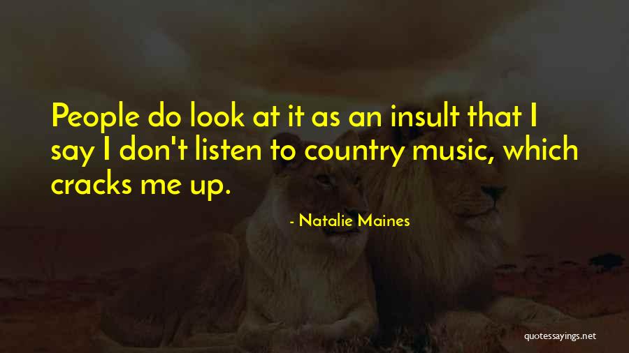 Naturino Quotes By Natalie Maines Naturino Quotes By Natalie Maines