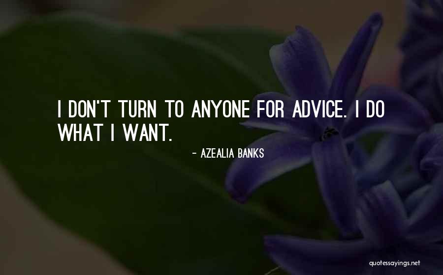 Naturns Webcam Quotes By Azealia Banks Naturns Webcam Quotes By Azealia Banks