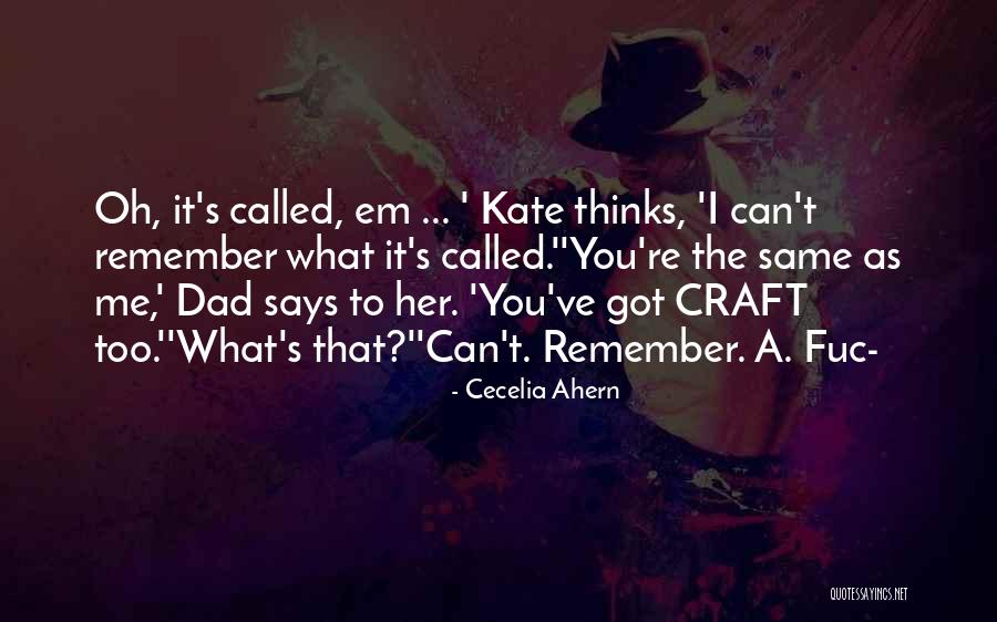 Naturwissenschaftliche Quotes By Cecelia Ahern Naturwissenschaftliche Quotes By Cecelia Ahern