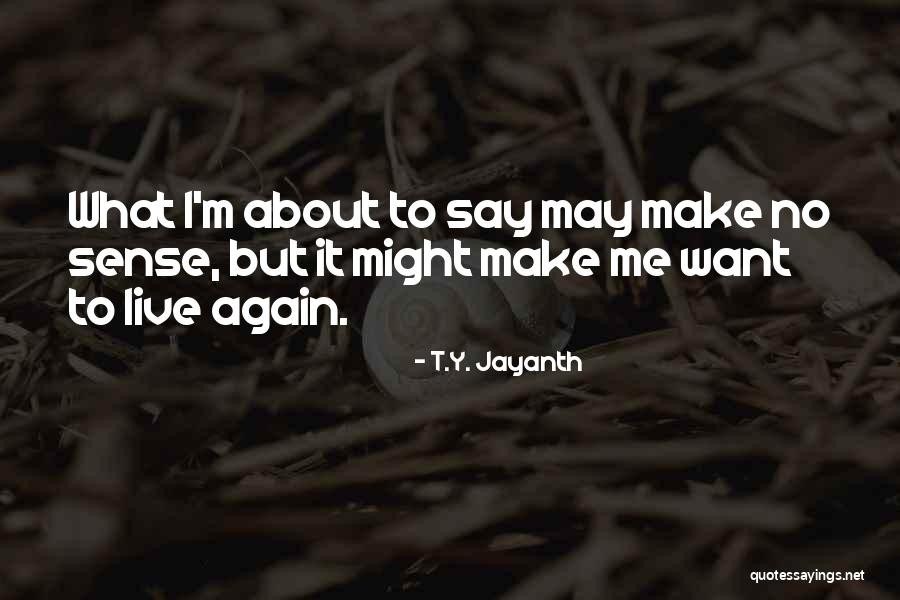 Natuurwetenschappen Quotes By T.Y. Jayanth Natuurwetenschappen Quotes By T.Y. Jayanth