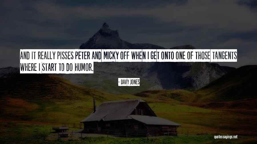 Naudas Emisija Quotes By Davy Jones Naudas Emisija Quotes By Davy Jones