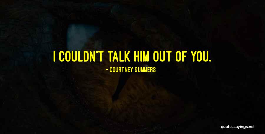 Naudin Lift Quotes By Courtney Summers Naudin Lift Quotes By Courtney Summers