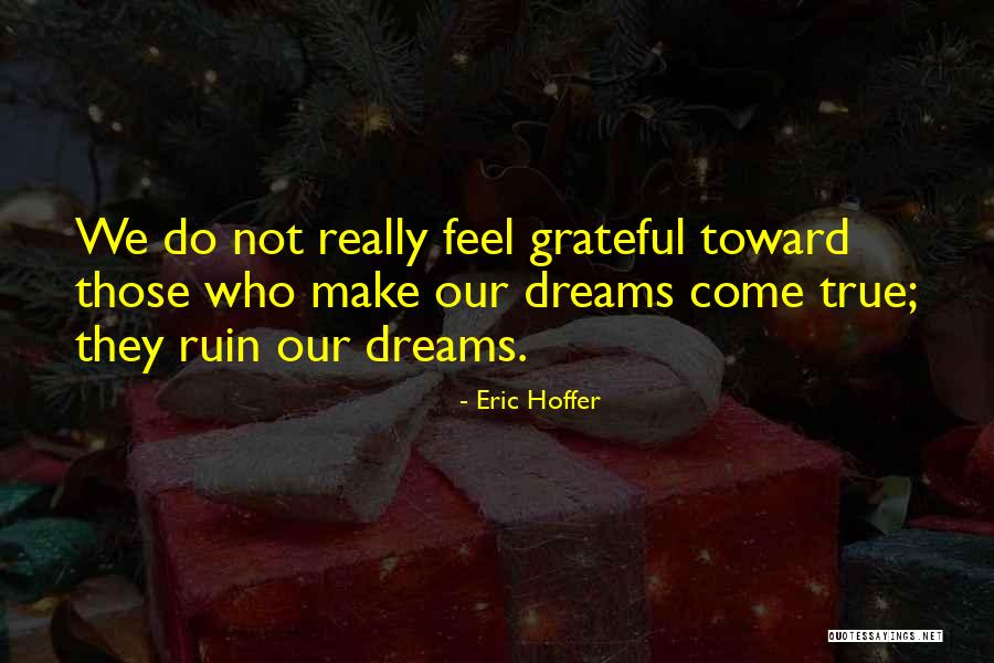 Naufragar Quotes By Eric Hoffer Naufragar Quotes By Eric Hoffer