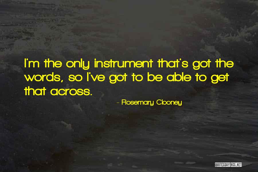Naufragio Guiria Quotes By Rosemary Clooney Naufragio Guiria Quotes By Rosemary Clooney
