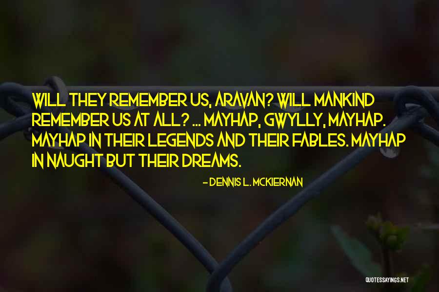 Naufrago Quotes By Dennis L. McKiernan Naufrago Quotes By Dennis L. McKiernan