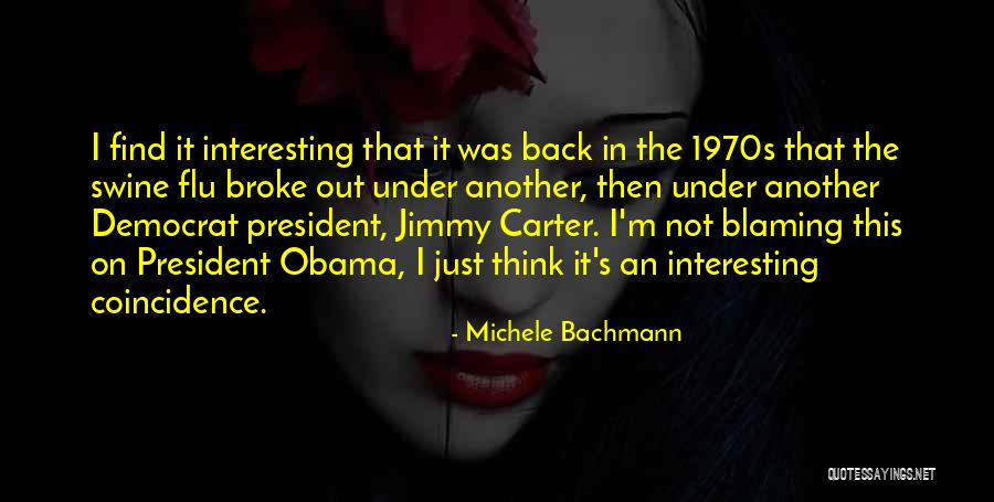 Naugahyde Couch Quotes By Michele Bachmann