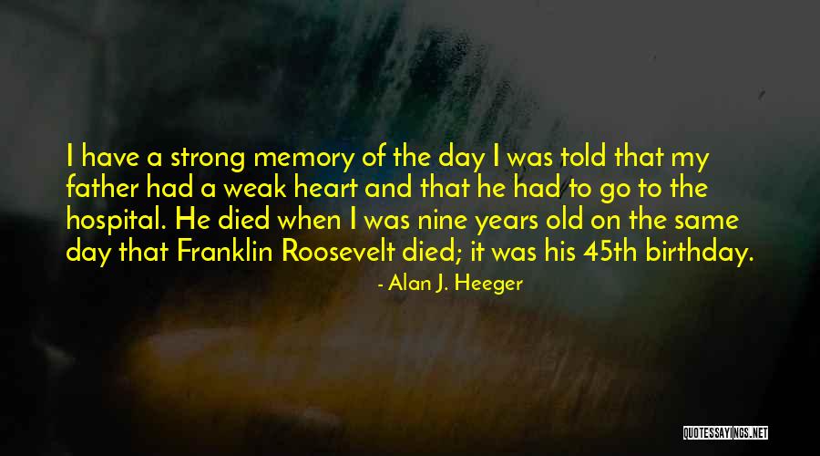 Naughtia Video Quotes By Alan J. Heeger Naughtia Video Quotes By Alan J. Heeger