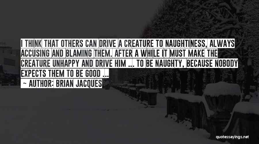 Naughtiness Quotes By Brian Jacques