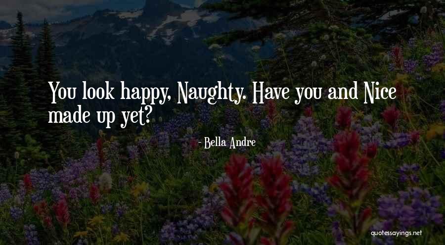 Naughty And Nice Quotes By Bella Andre