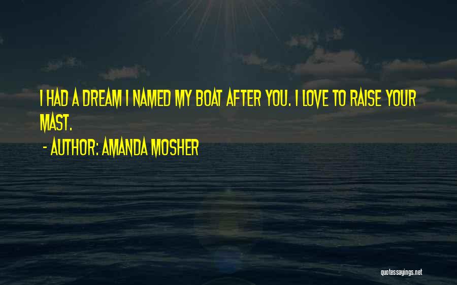 Naughty Dreams Quotes By Amanda Mosher