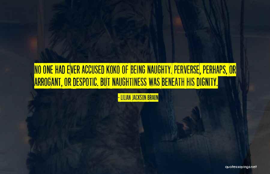 Naughty Humor Quotes By Lilian Jackson Braun Naughty Humor Quotes By Lilian Jackson Braun