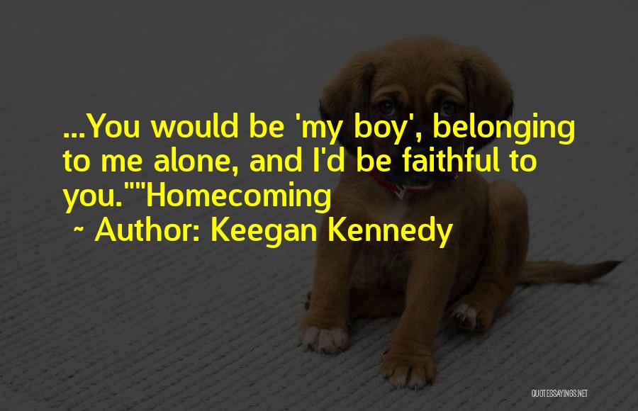 Naughty Me Quotes By Keegan Kennedy