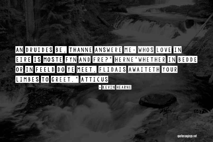 Naughty Me Quotes By Kevin Hearne Naughty Me Quotes By Kevin Hearne