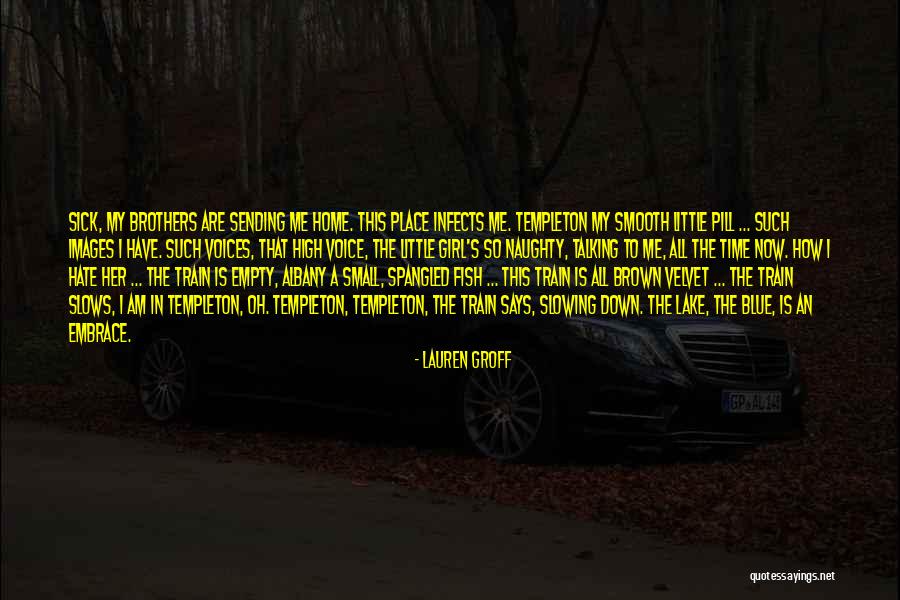 Naughty Me Quotes By Lauren Groff Naughty Me Quotes By Lauren Groff