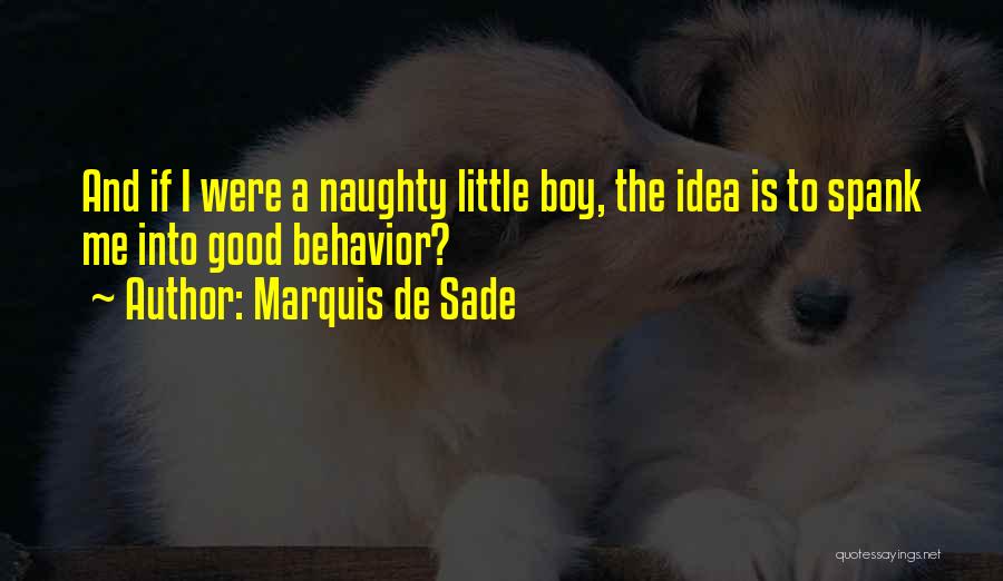 Naughty Me Quotes By Marquis De Sade