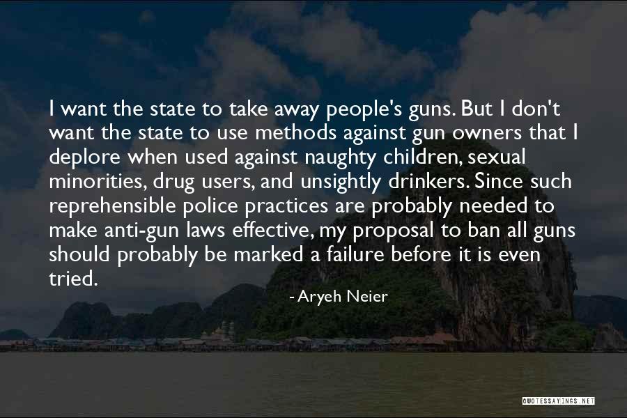 Naughty Police Quotes By Aryeh Neier Naughty Police Quotes By Aryeh Neier