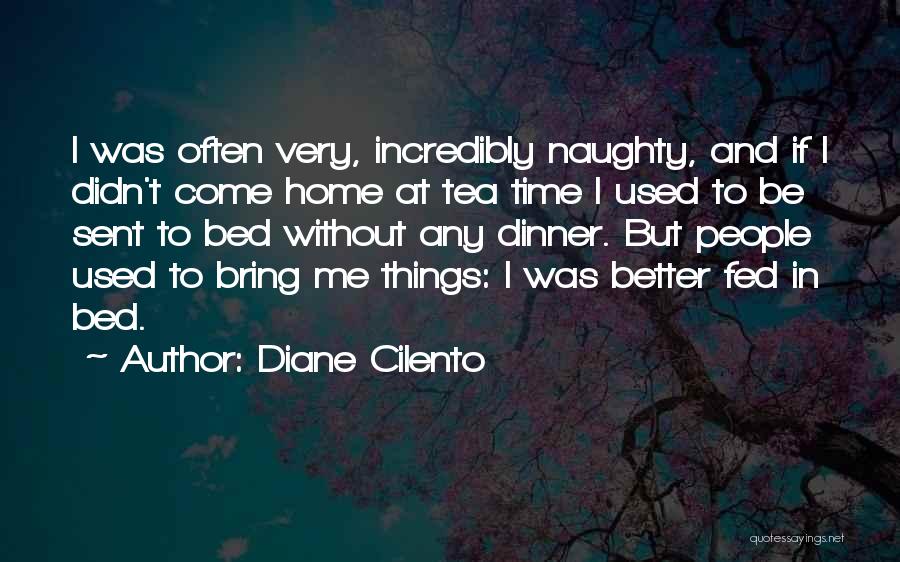 Naughty Quotes By Diane Cilento