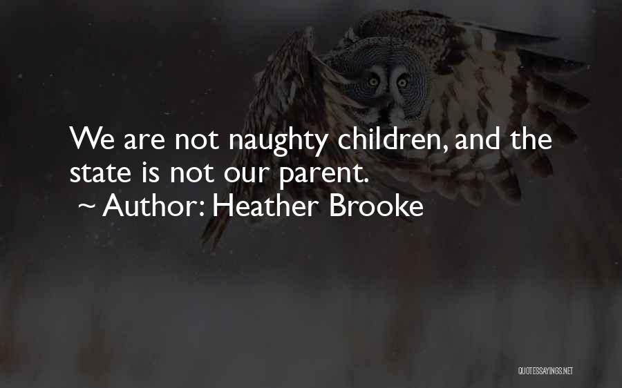 Naughty Quotes By Heather Brooke