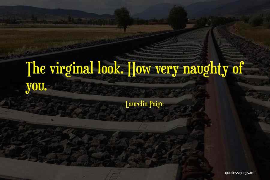 Naughty Quotes By Laurelin Paige