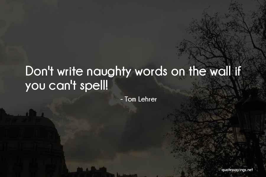 Naughty Quotes By Tom Lehrer